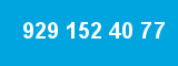 929 152 40 77